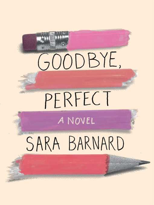 Title details for Goodbye, Perfect by Sara Barnard - Wait list